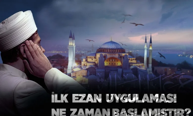 ezan nasıl ortaya çıktı
