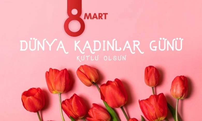 dunya kadinlar gunu anlami