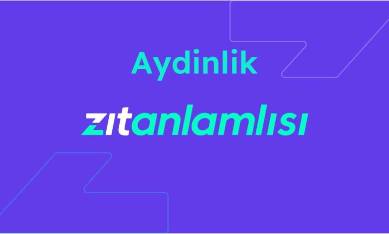 aydinlik zit anlami