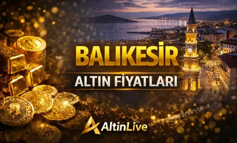 balıkesir yavaşçalar altın fiyatları